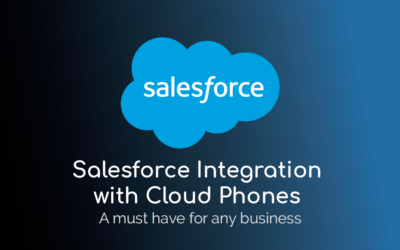Salesforce Integration with Cloud Phones, a must have for any business